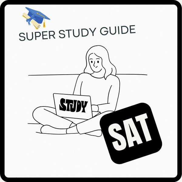 Super Study Guide β SAT Prep | Study Plan, Practice Questions & Test-Taking Strategies