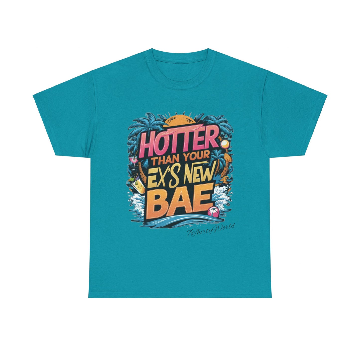 🔥 Hotter Than Your Ex's New Bae T-Shirt 🔥