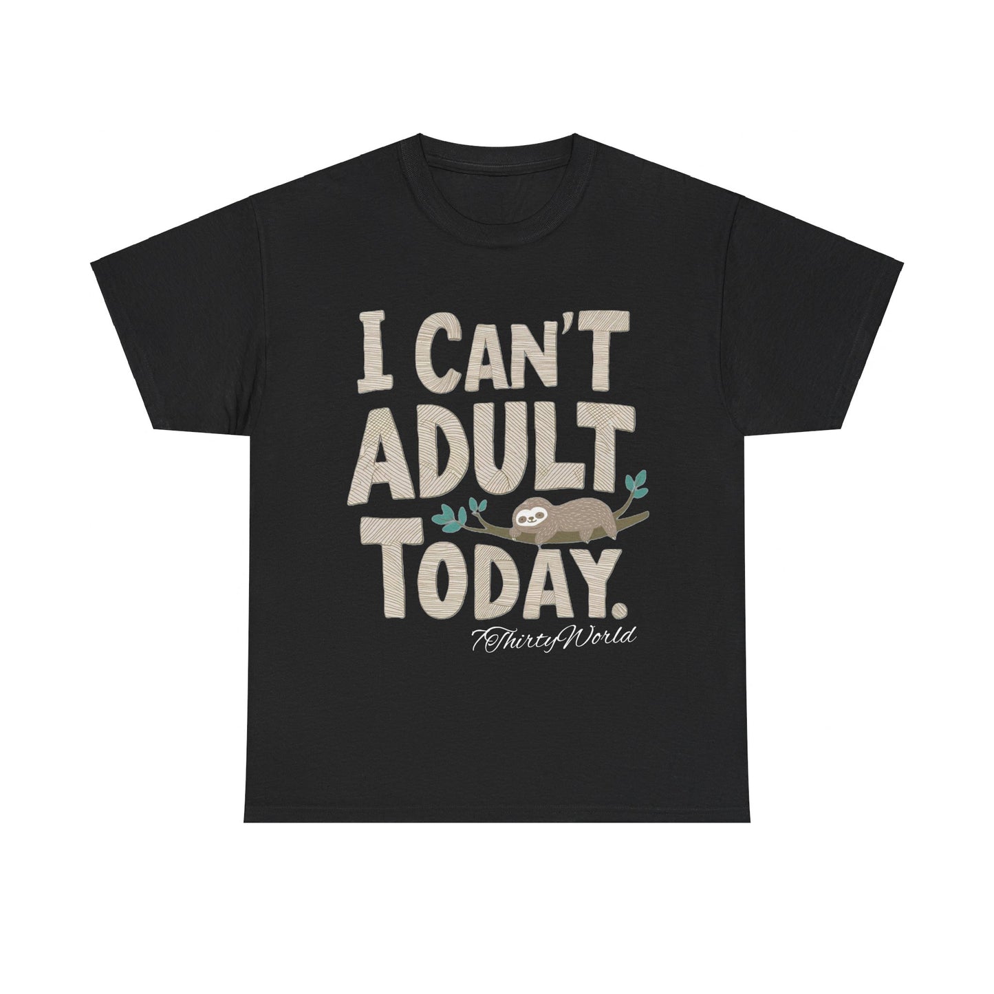 π΄ I Can't Adult Today T-Shirt π΄