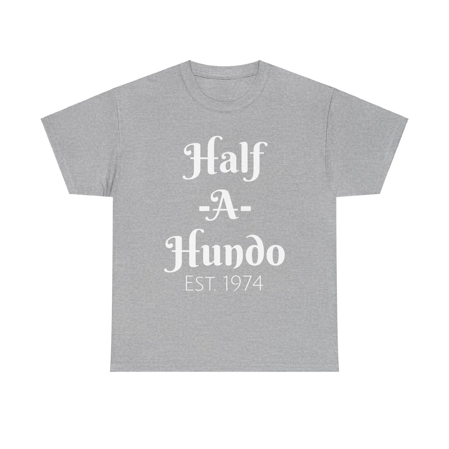 "Half-A-Hundo" Unisex Cotton Tee