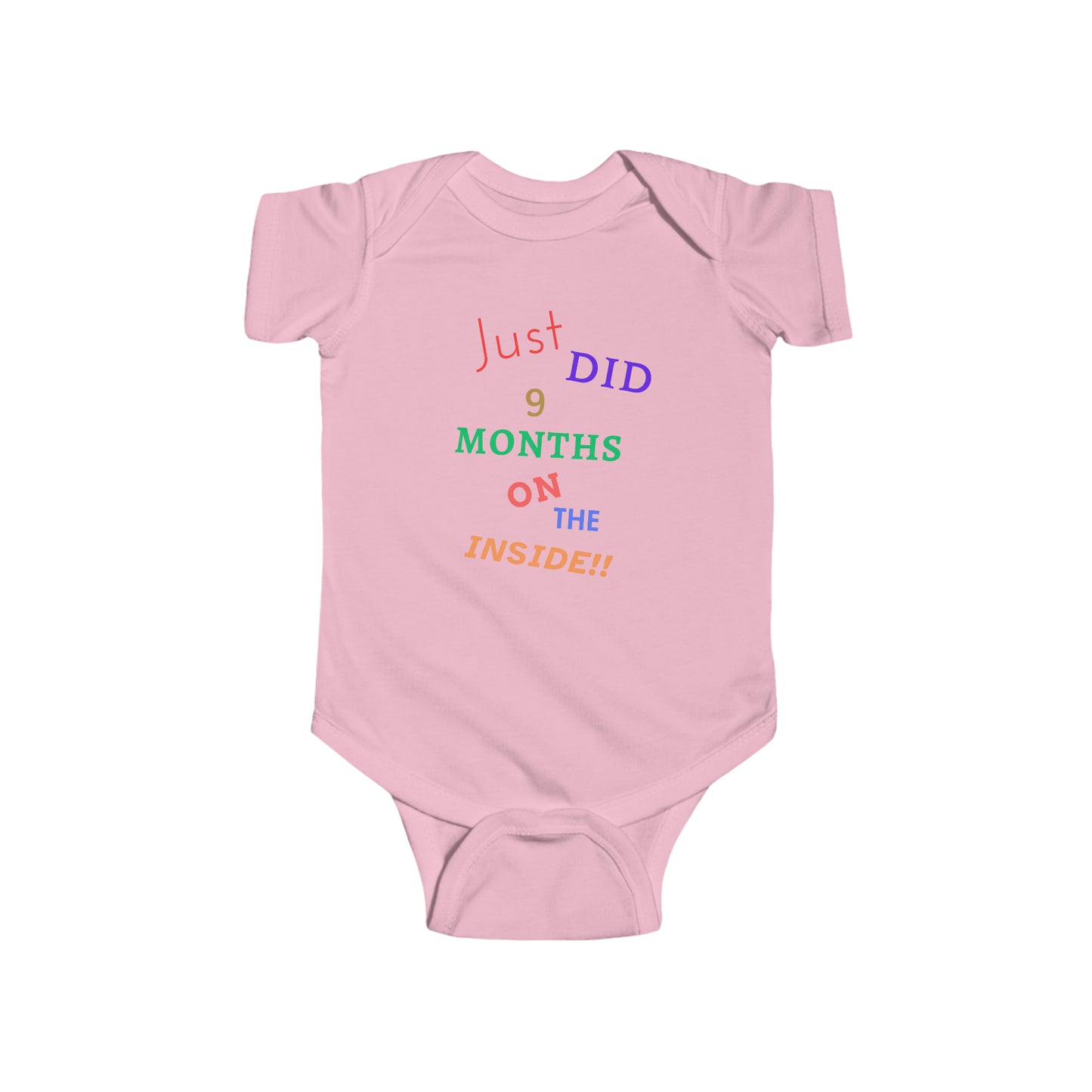 BabySht presents--"Just did 9 Months on the Inside" Onesie
