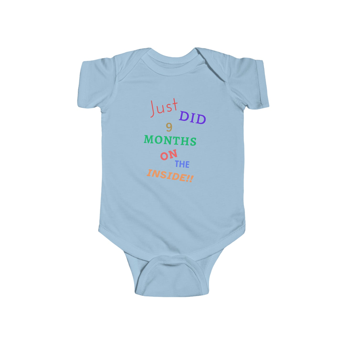 BabySht presents--"Just did 9 Months on the Inside" Onesie