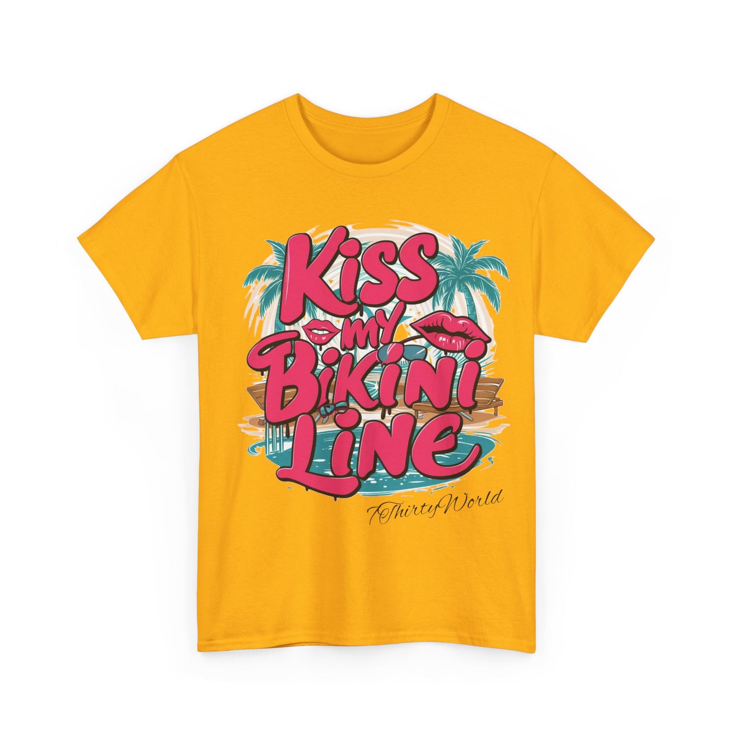 💋 Kiss My Bikini Line T-Shirt 💋