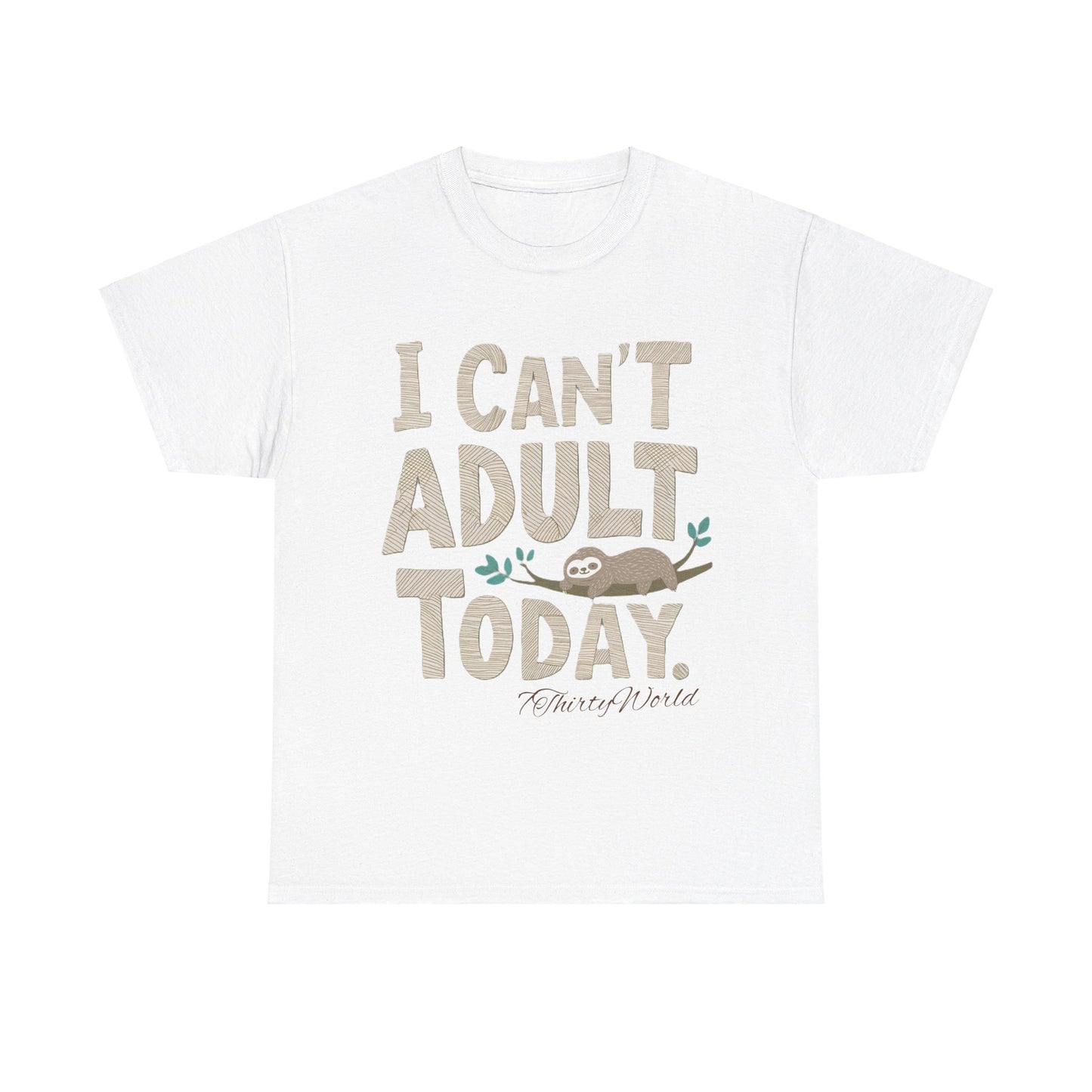 π΄ I Can't Adult Today T-Shirt π΄