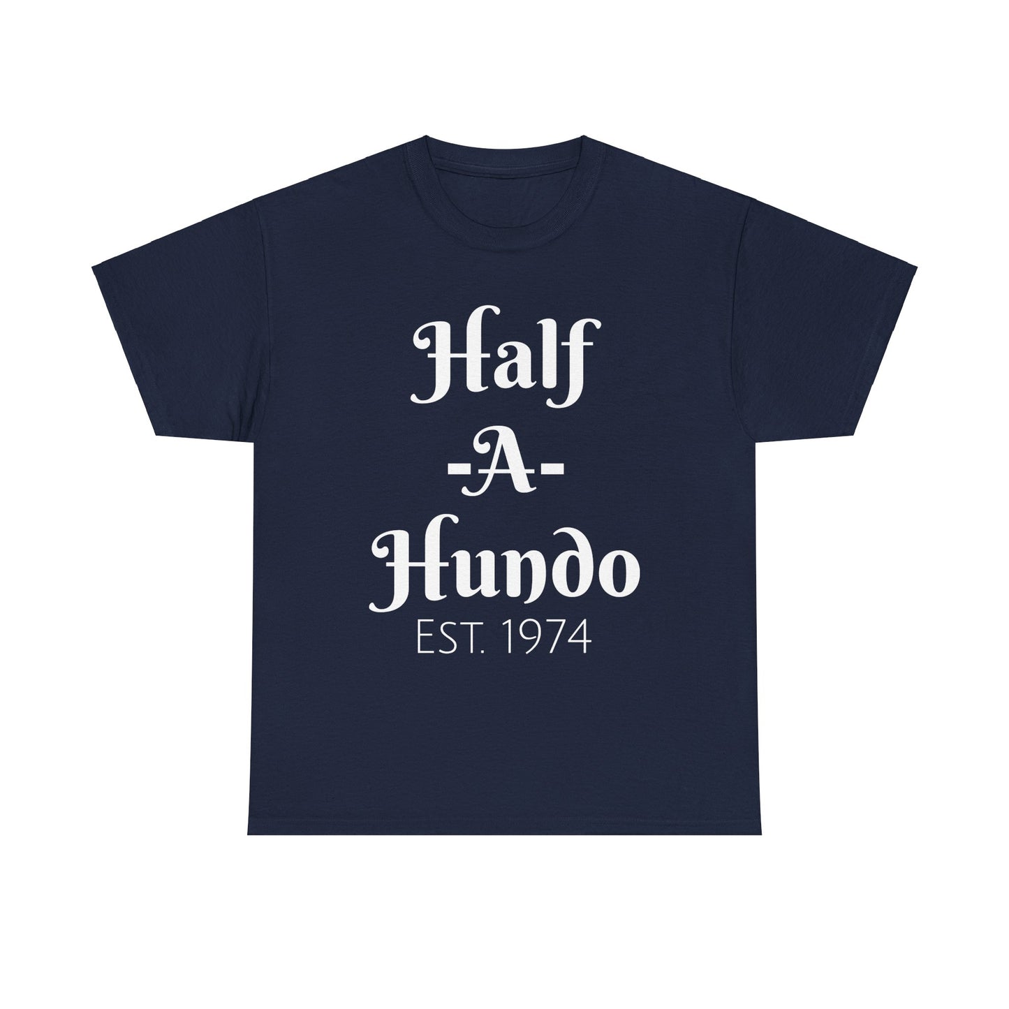"Half-A-Hundo" Unisex Cotton Tee