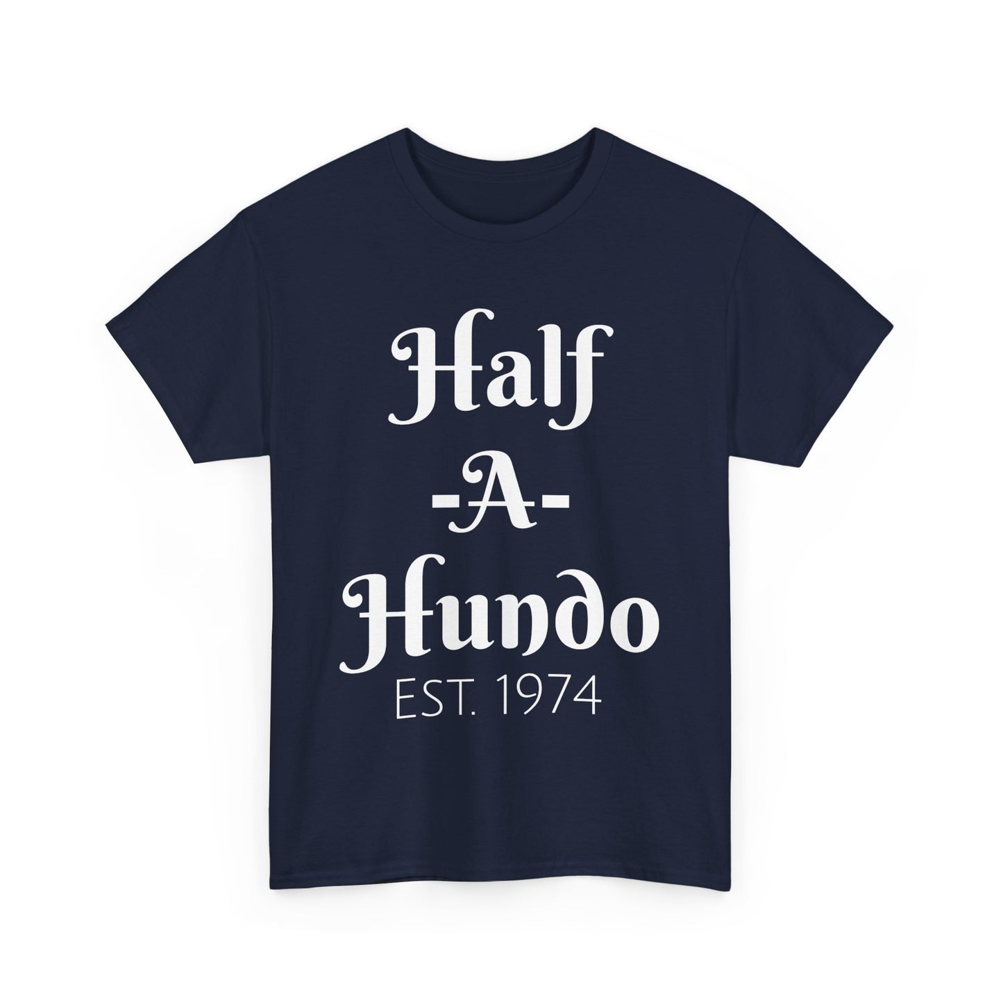 "Half-A-Hundo" Unisex Cotton Tee