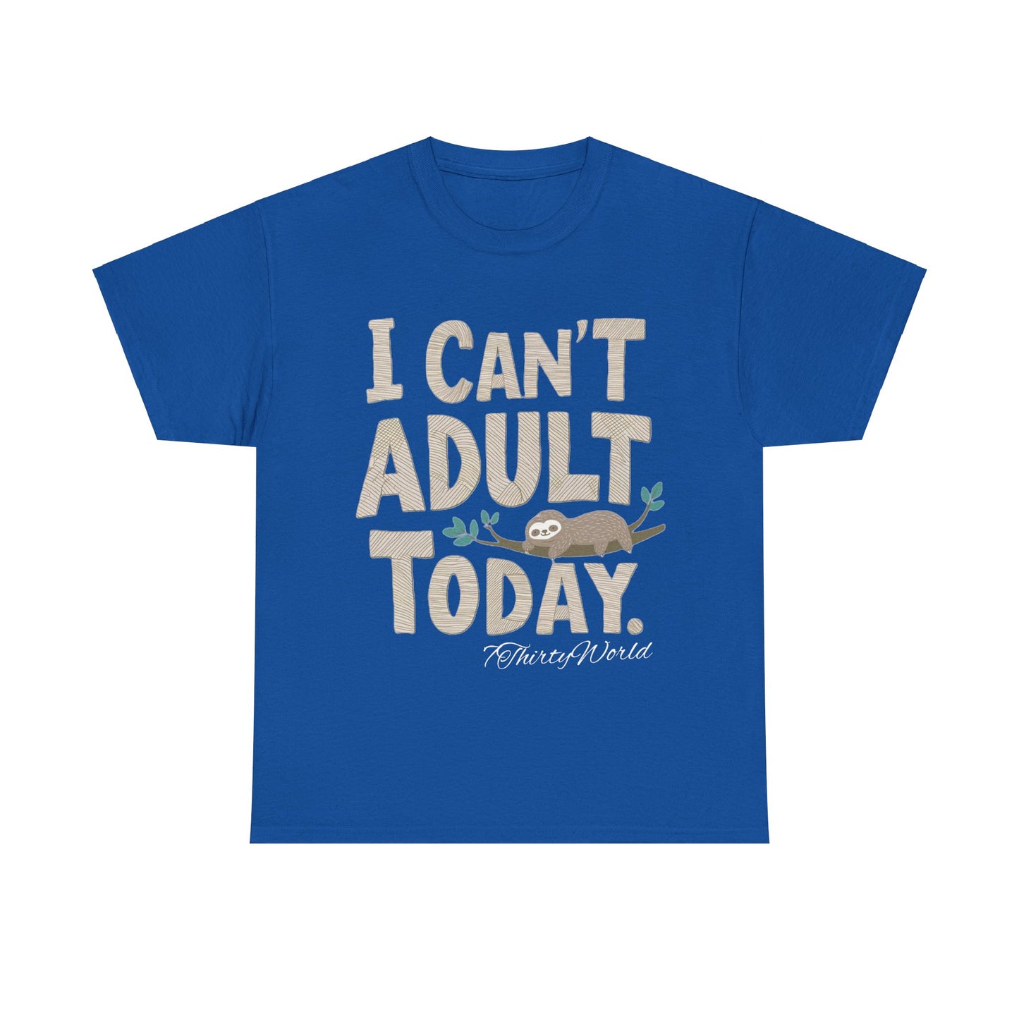 π΄ I Can't Adult Today T-Shirt π΄