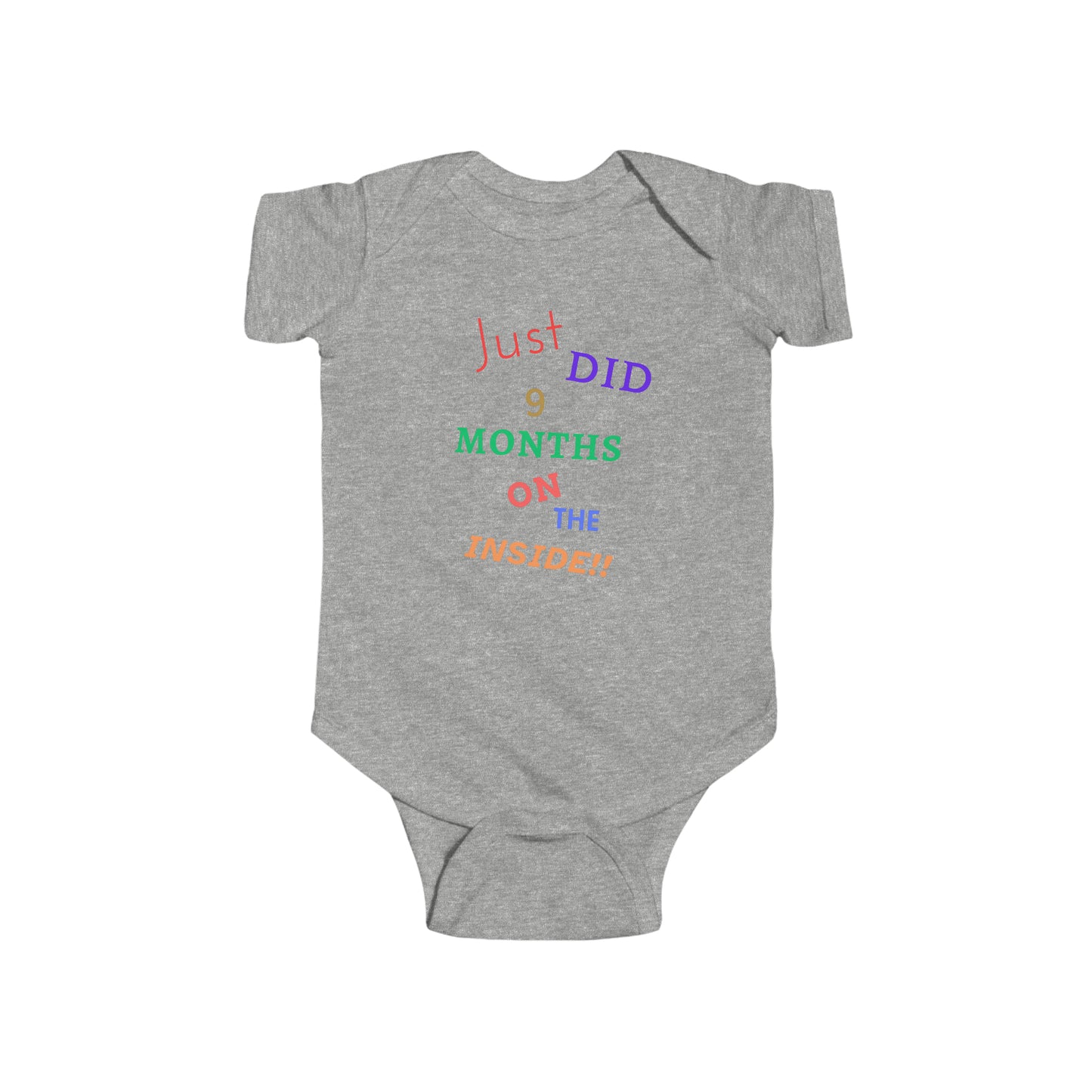 BabySht presents--"Just did 9 Months on the Inside" Onesie