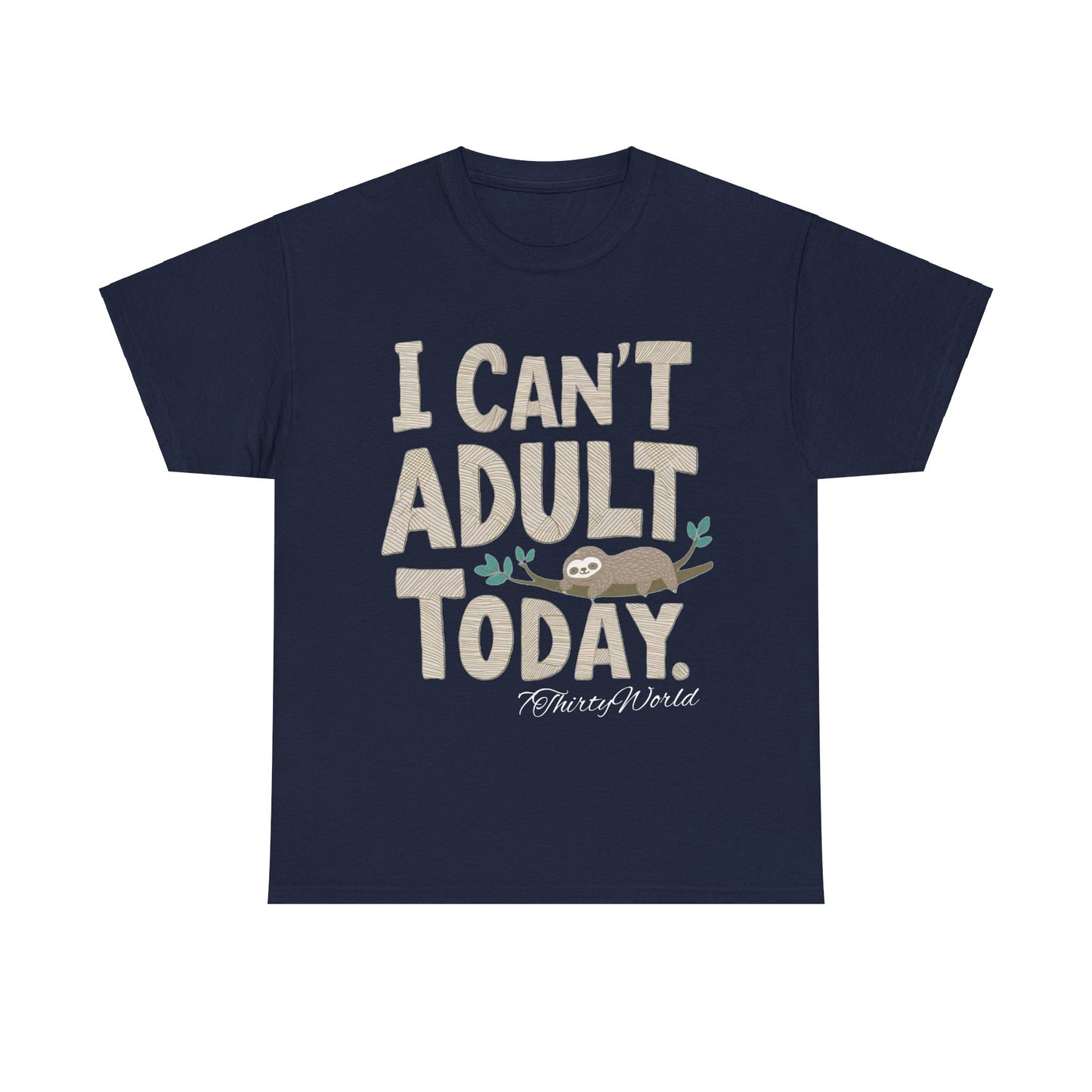 π΄ I Can't Adult Today T-Shirt π΄