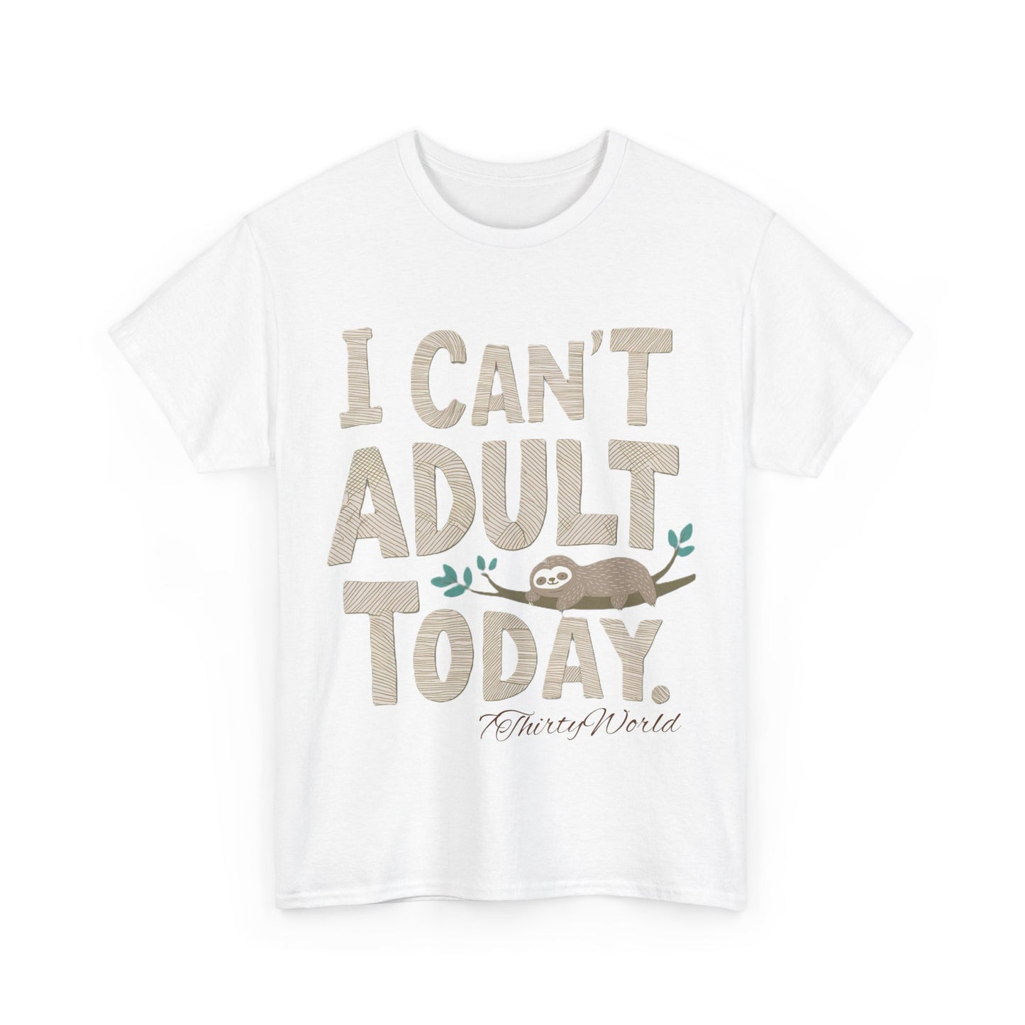 π΄ I Can't Adult Today T-Shirt π΄