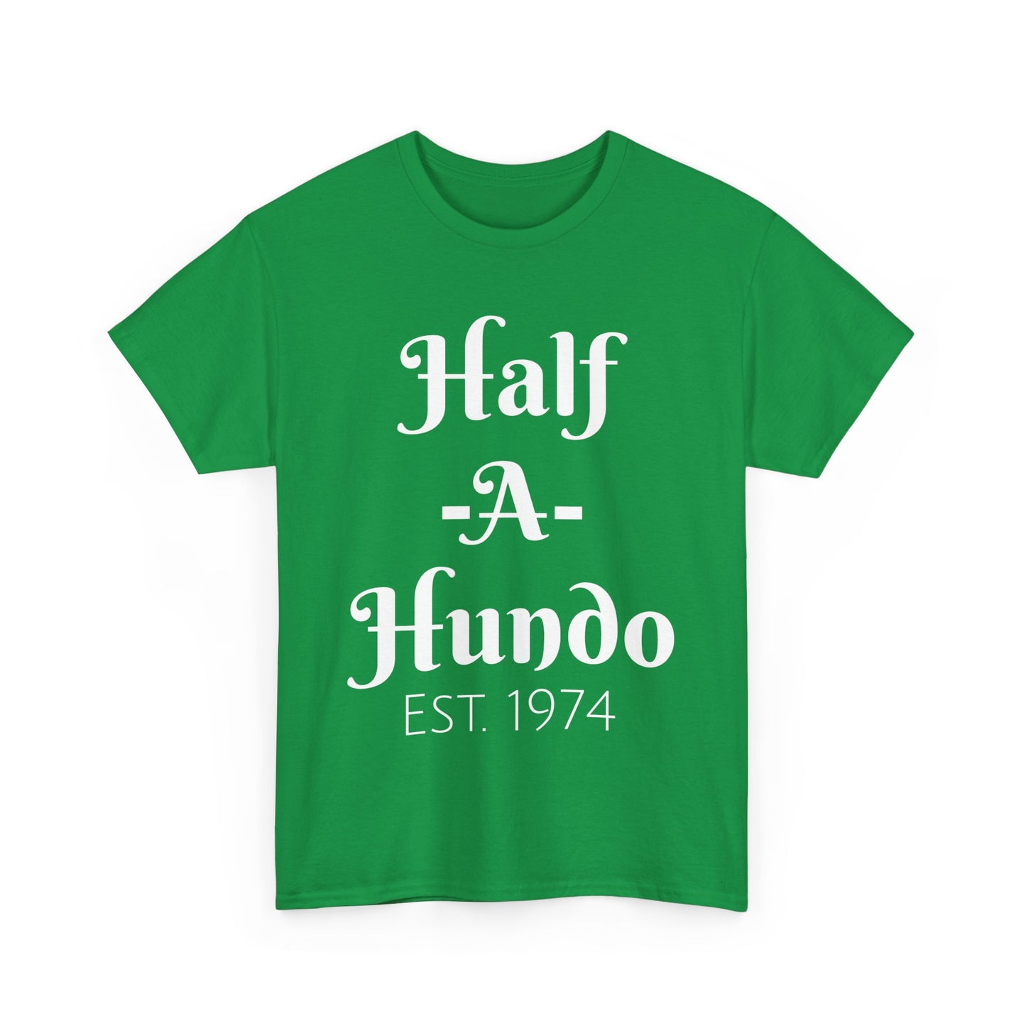 "Half-A-Hundo" Unisex Cotton Tee
