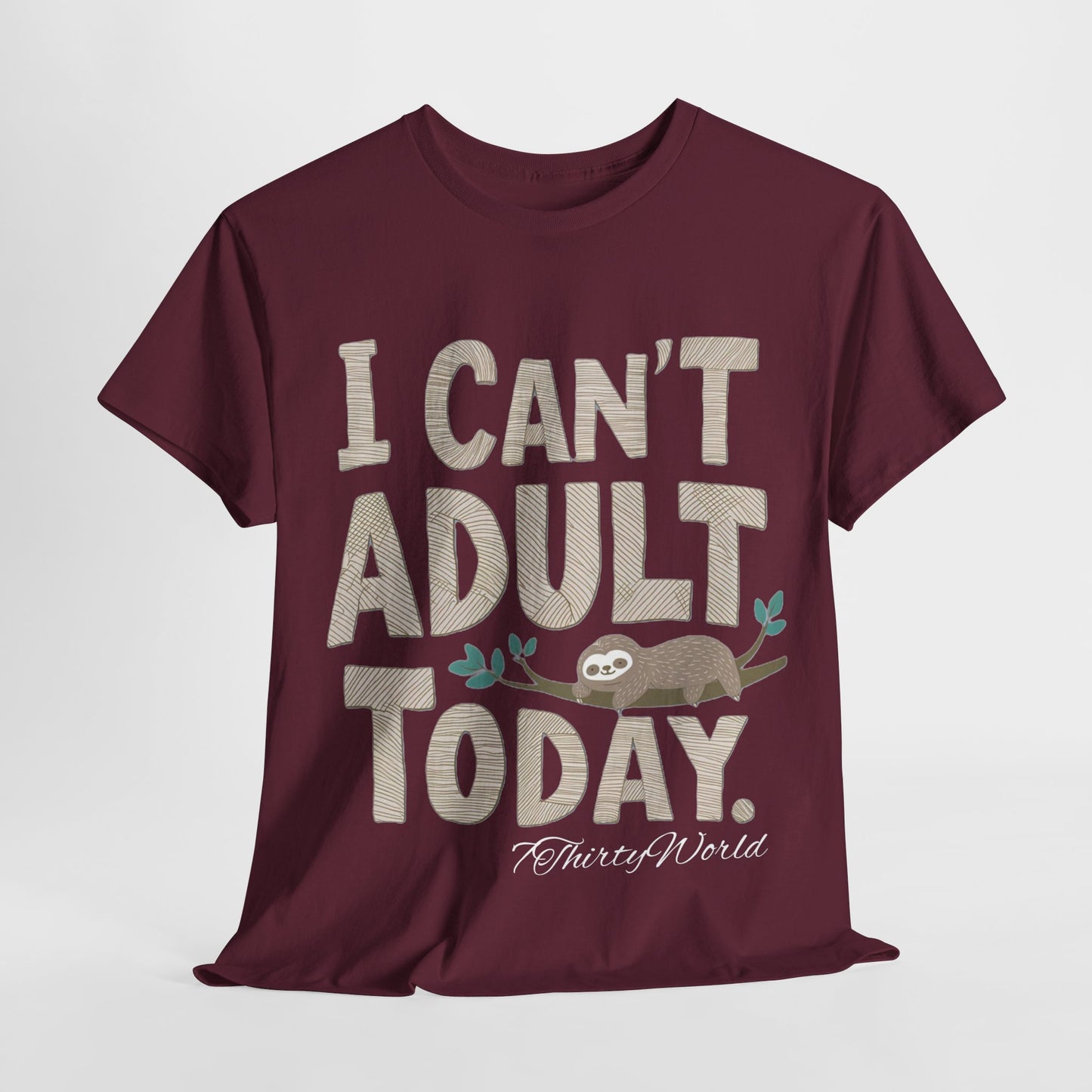 π΄ I Can't Adult Today T-Shirt π΄