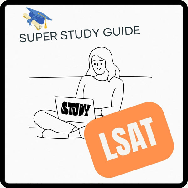 Super Study Guide β LSAT Prep | Study Plan, Practice Questions & Test-Taking Strategies