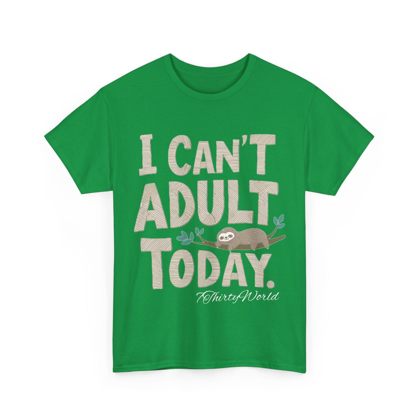 π΄ I Can't Adult Today T-Shirt π΄