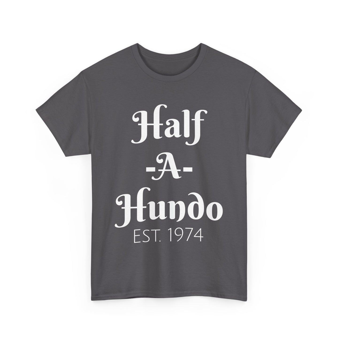 "Half-A-Hundo" Unisex Cotton Tee