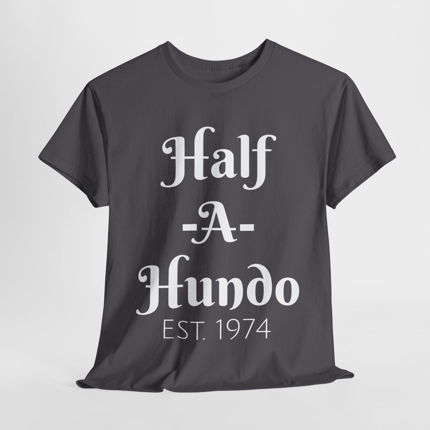 "Half-A-Hundo" Unisex Cotton Tee