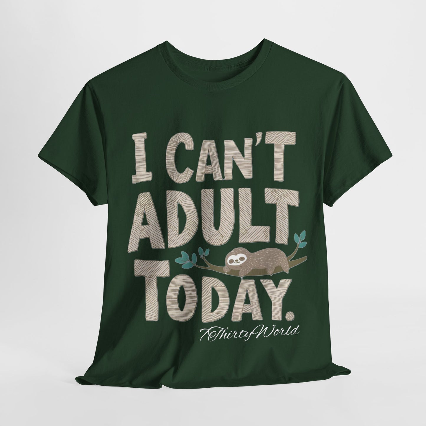 π΄ I Can't Adult Today T-Shirt π΄