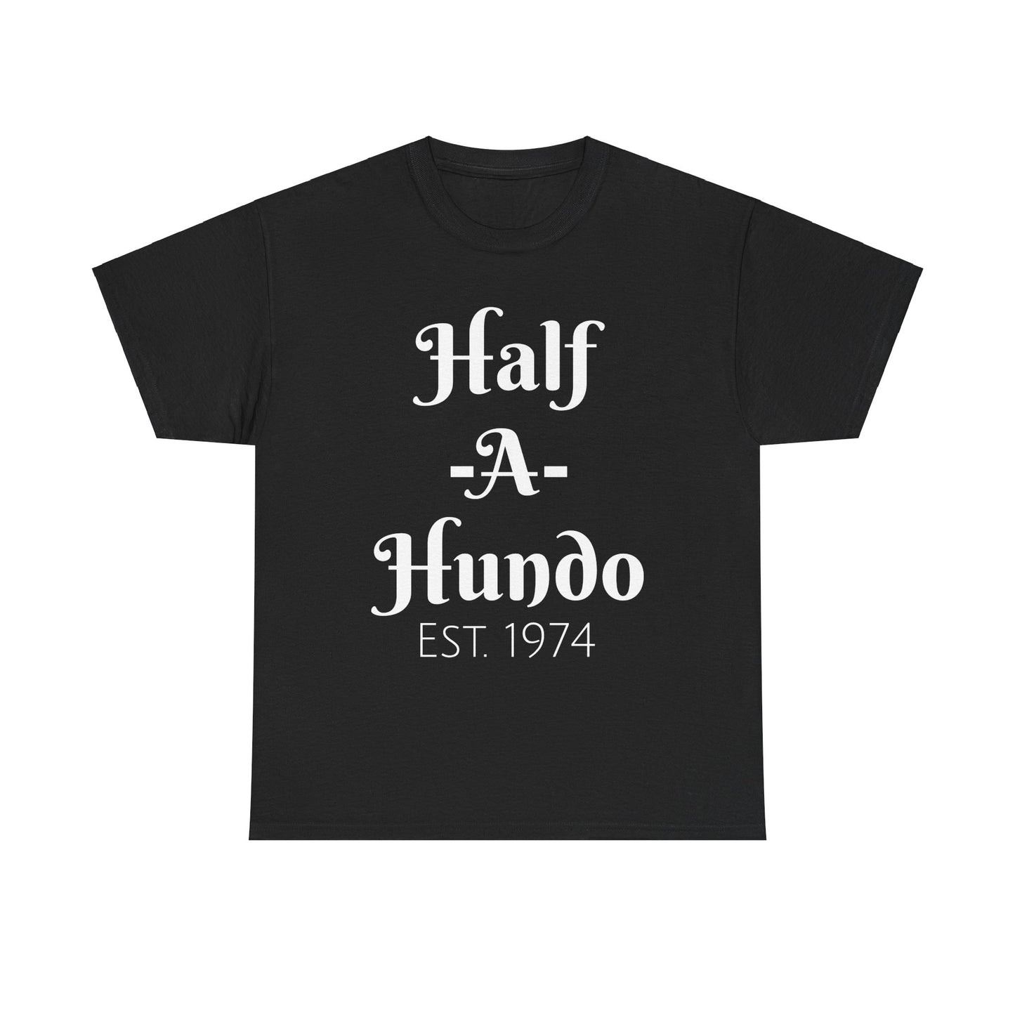 "Half-A-Hundo" Unisex Cotton Tee
