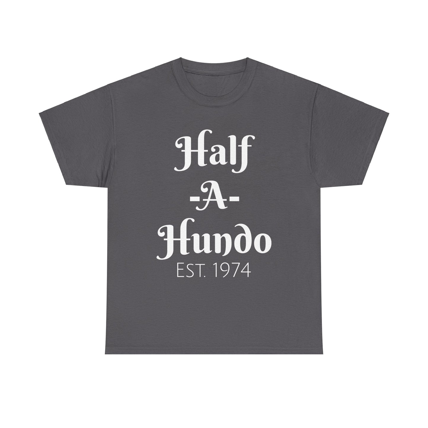 "Half-A-Hundo" Unisex Cotton Tee