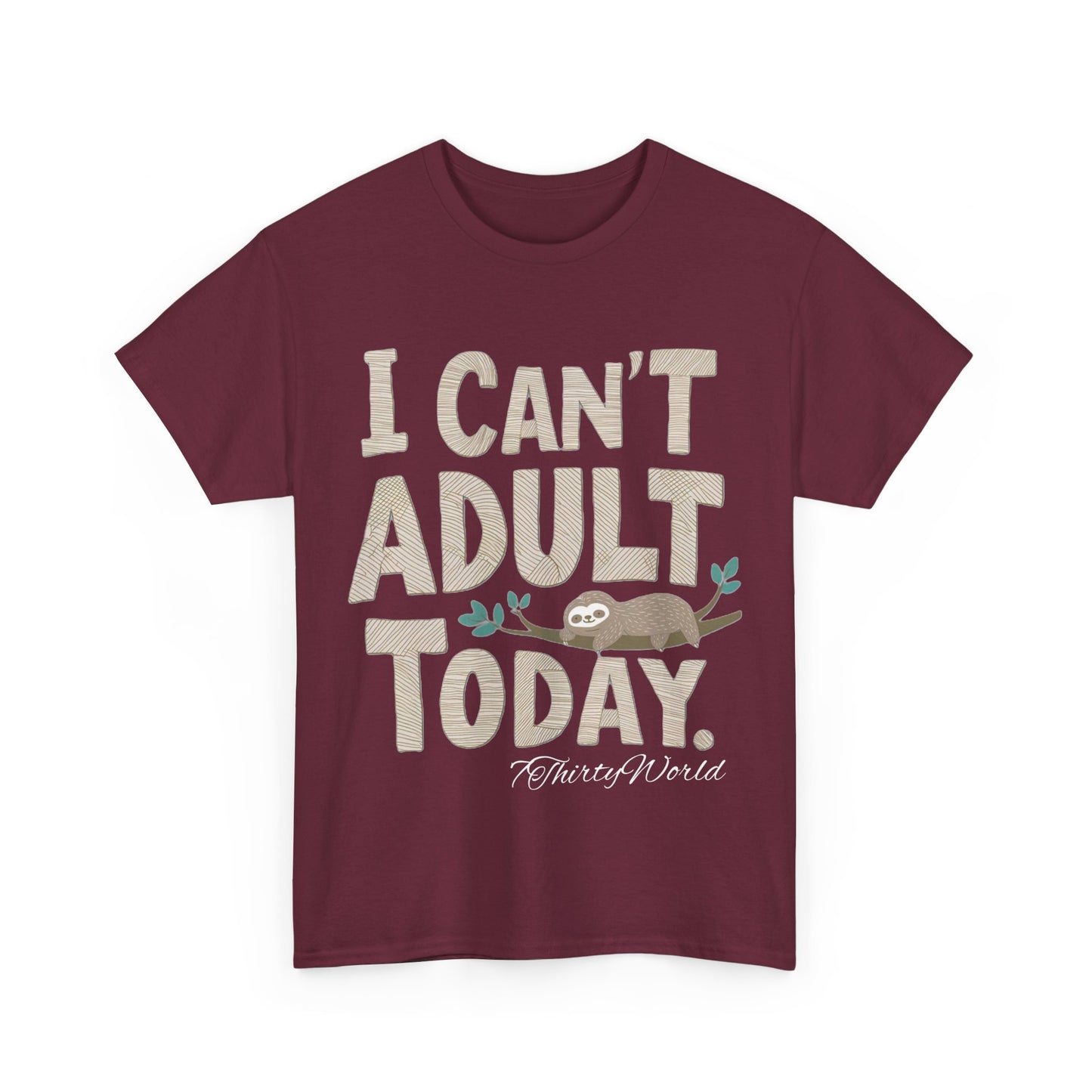 π΄ I Can't Adult Today T-Shirt π΄
