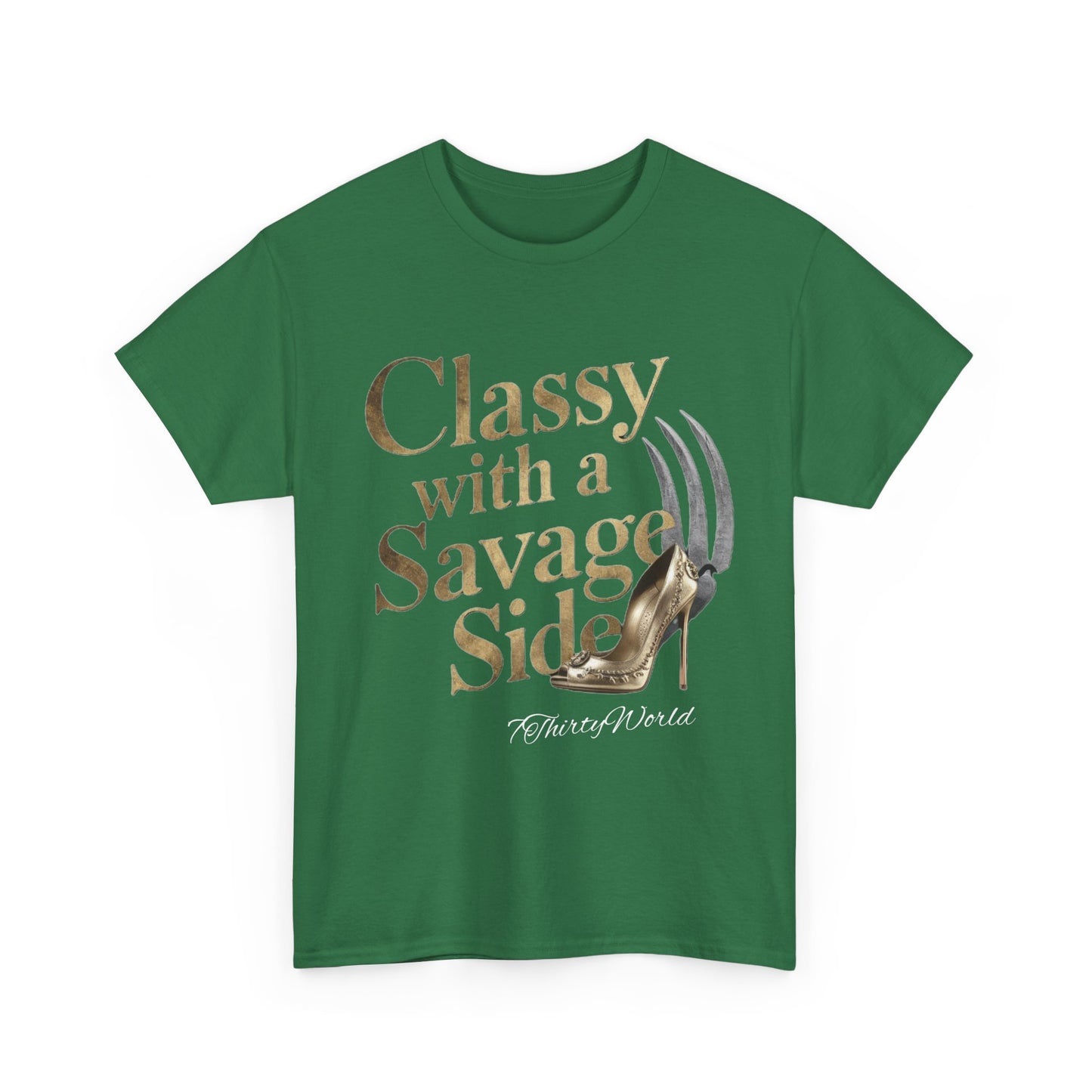 👑 Classy with a Savage Side T-Shirt 👑