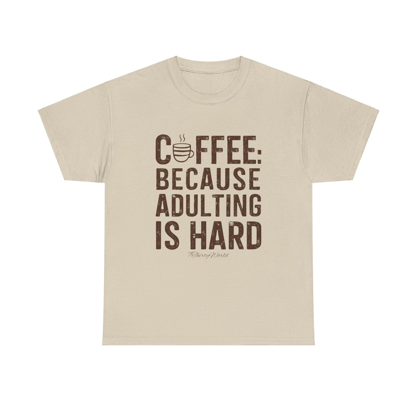 ☕ Coffee: Because Adulting is Hard T-Shirt ☕