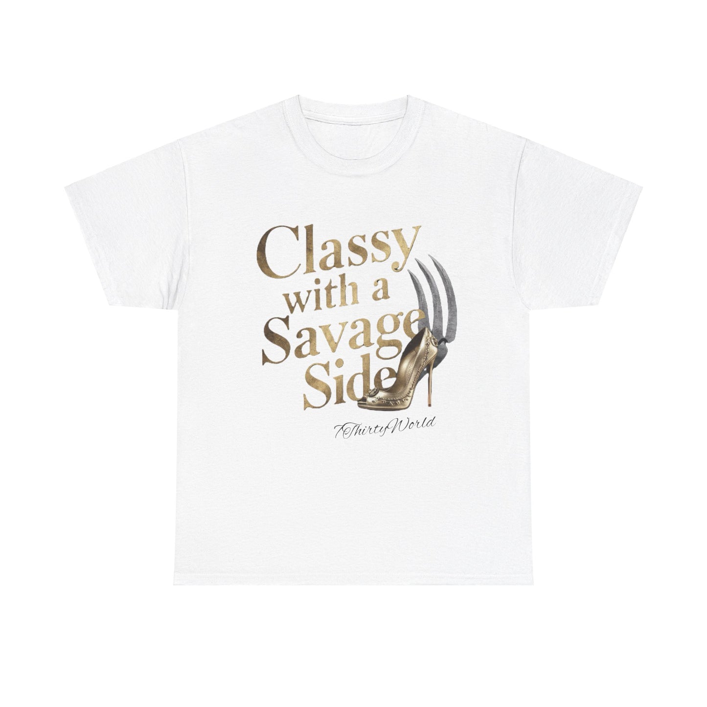 👑 Classy with a Savage Side T-Shirt 👑