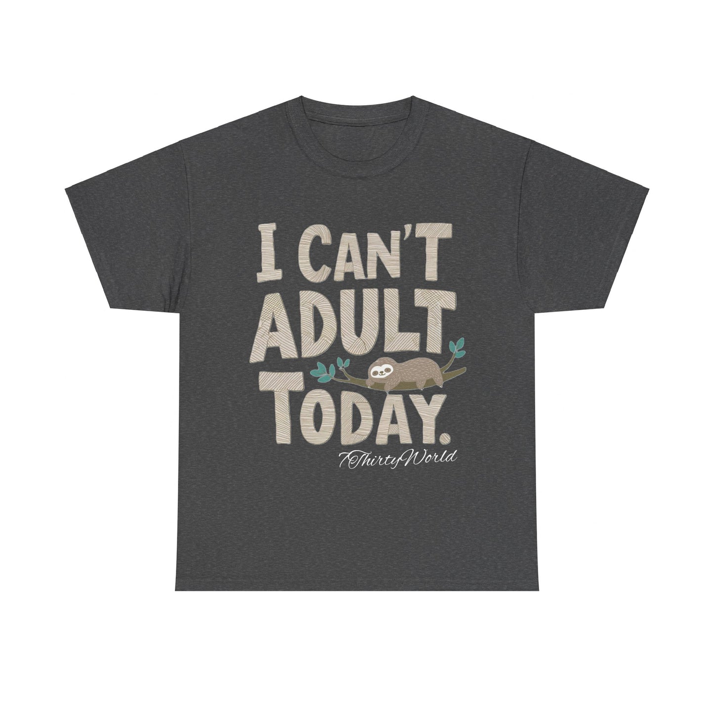 😴 I Can't Adult Today T-Shirt 😴