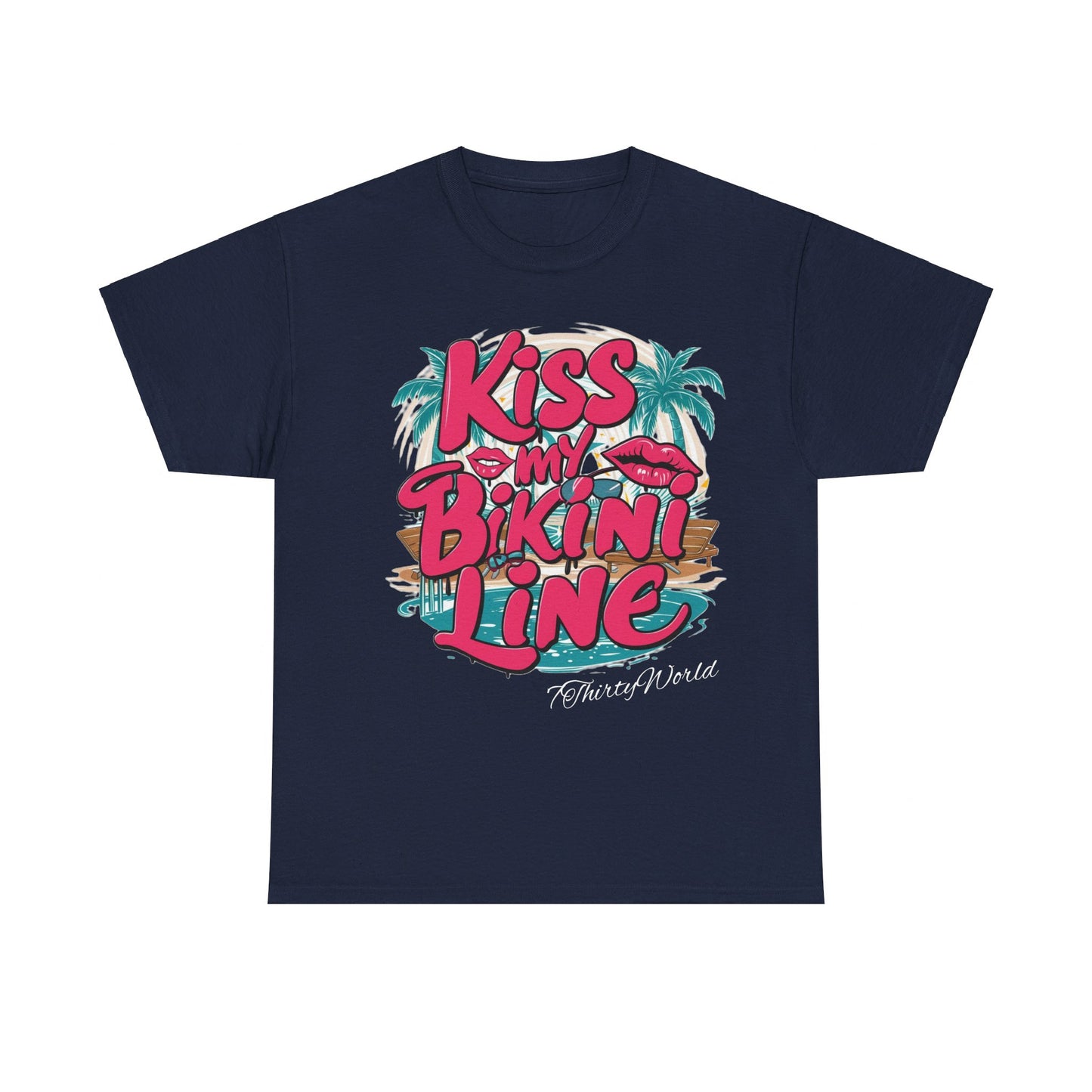 💋 Kiss My Bikini Line T-Shirt 💋