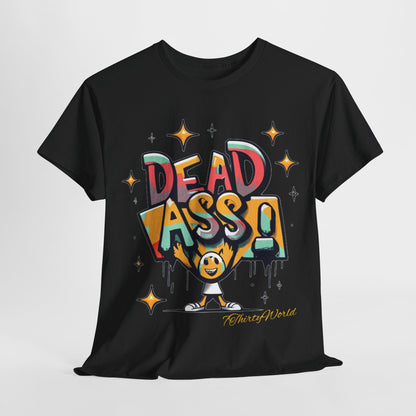 7ThirtyWorld 💀 Dead Ass T-Shirt 💀 V1