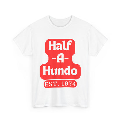 "Half-A-Hundo" Cotton Tee