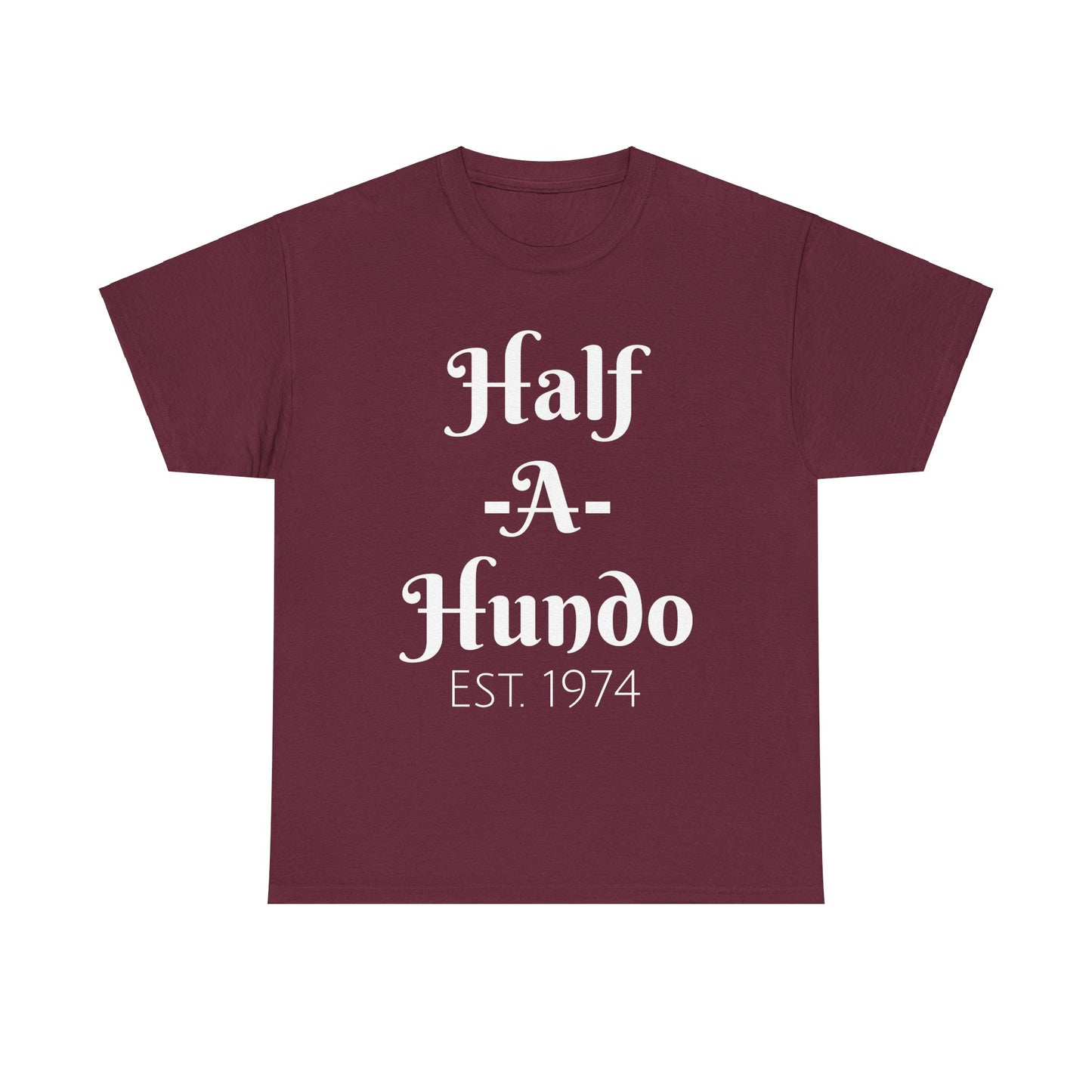 "Half-A-Hundo"  Unisex Cotton Tee