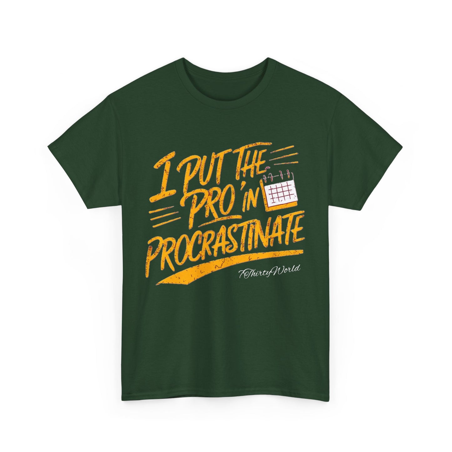 ⏳ I Put the 'Pro' in Procrastinate T-Shirt ⏳