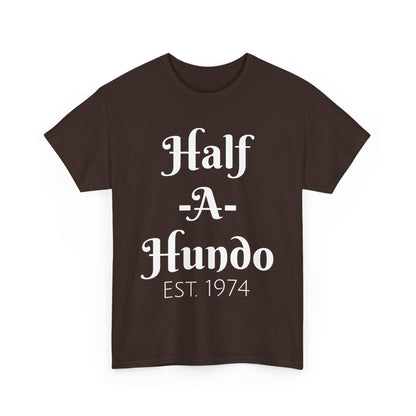 "Half-A-Hundo"  Unisex Cotton Tee