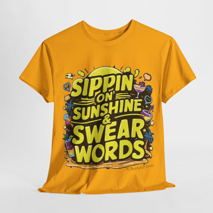 🌞 Sippin' on Sunshine & Swear Words T-Shirt 🌞