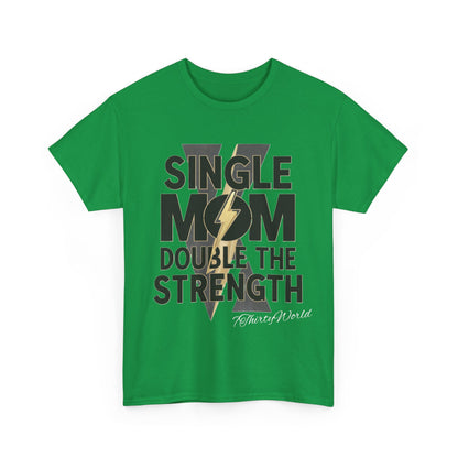 💪 Single Mom, Double the Strength T-Shirt 💪