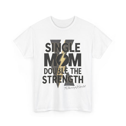 💪 Single Mom, Double the Strength T-Shirt 💪