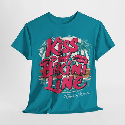 💋 Kiss My Bikini Line T-Shirt 💋