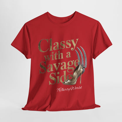 👑 Classy with a Savage Side T-Shirt 👑