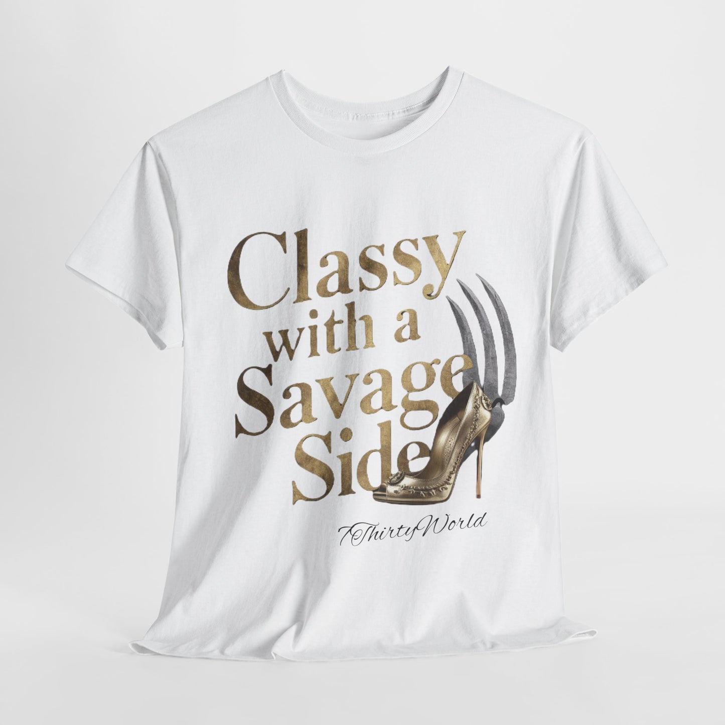 👑 Classy with a Savage Side T-Shirt 👑