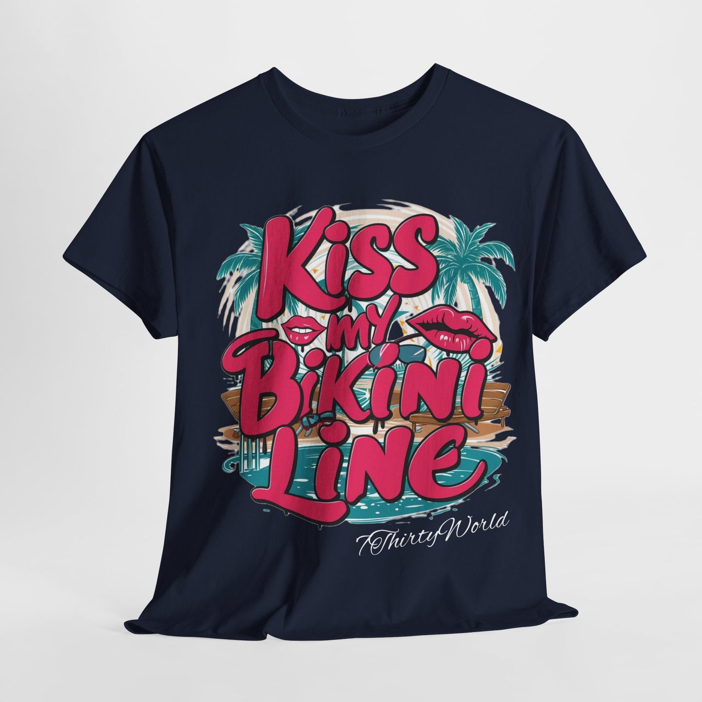 💋 Kiss My Bikini Line T-Shirt 💋