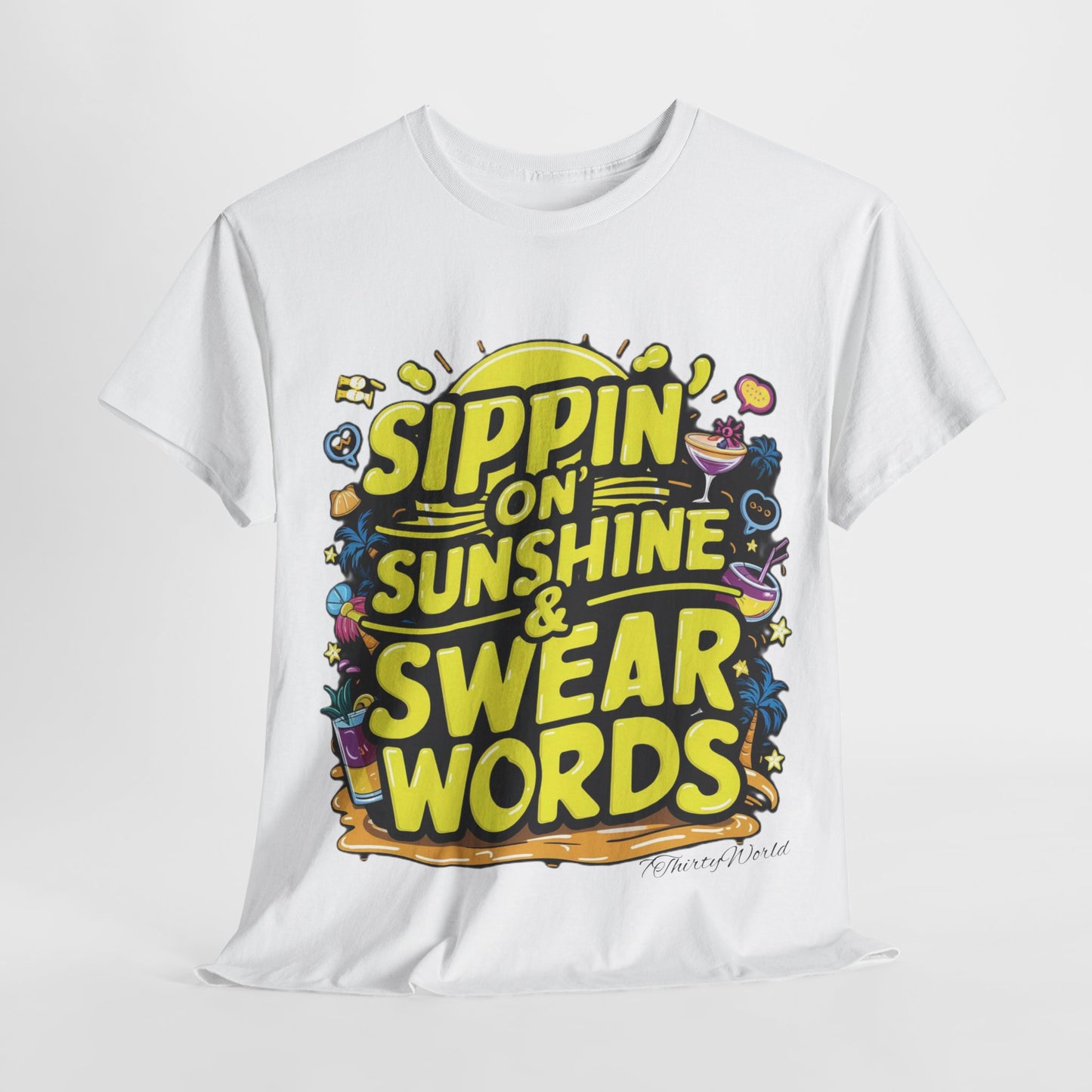 🌞 Sippin' on Sunshine & Swear Words T-Shirt 🌞