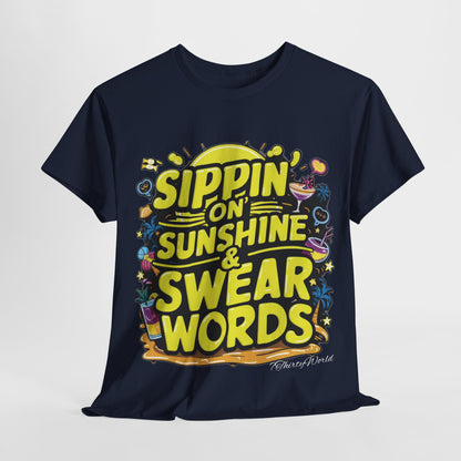 🌞 Sippin' on Sunshine & Swear Words T-Shirt 🌞