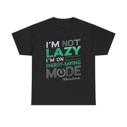 🔋 I'm Not Lazy T-Shirt 🔋