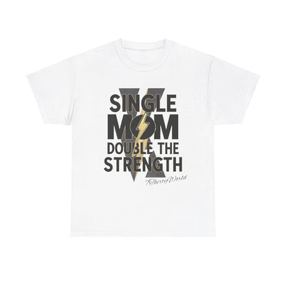 💪 Single Mom, Double the Strength T-Shirt 💪