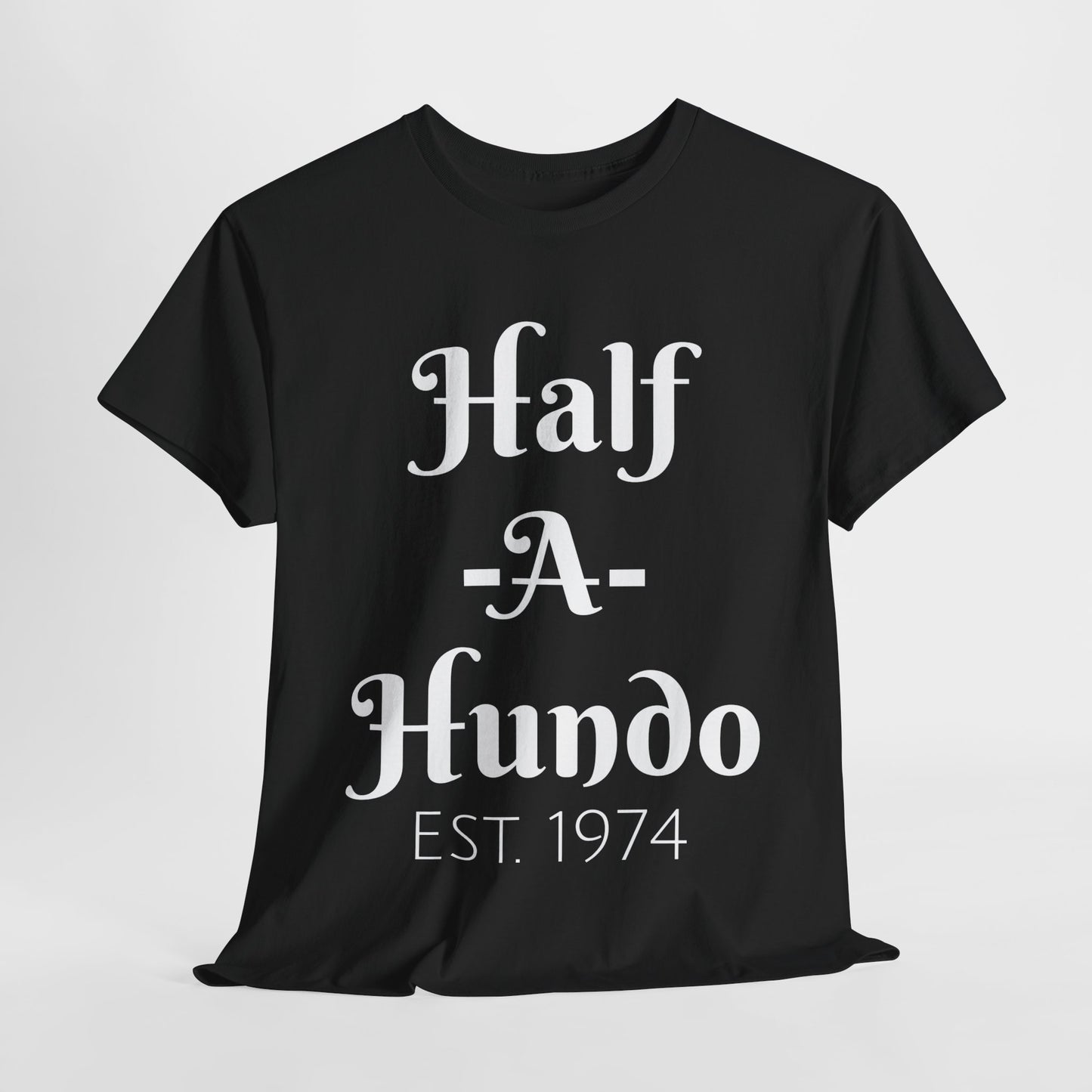 "Half-A-Hundo"  Unisex Cotton Tee