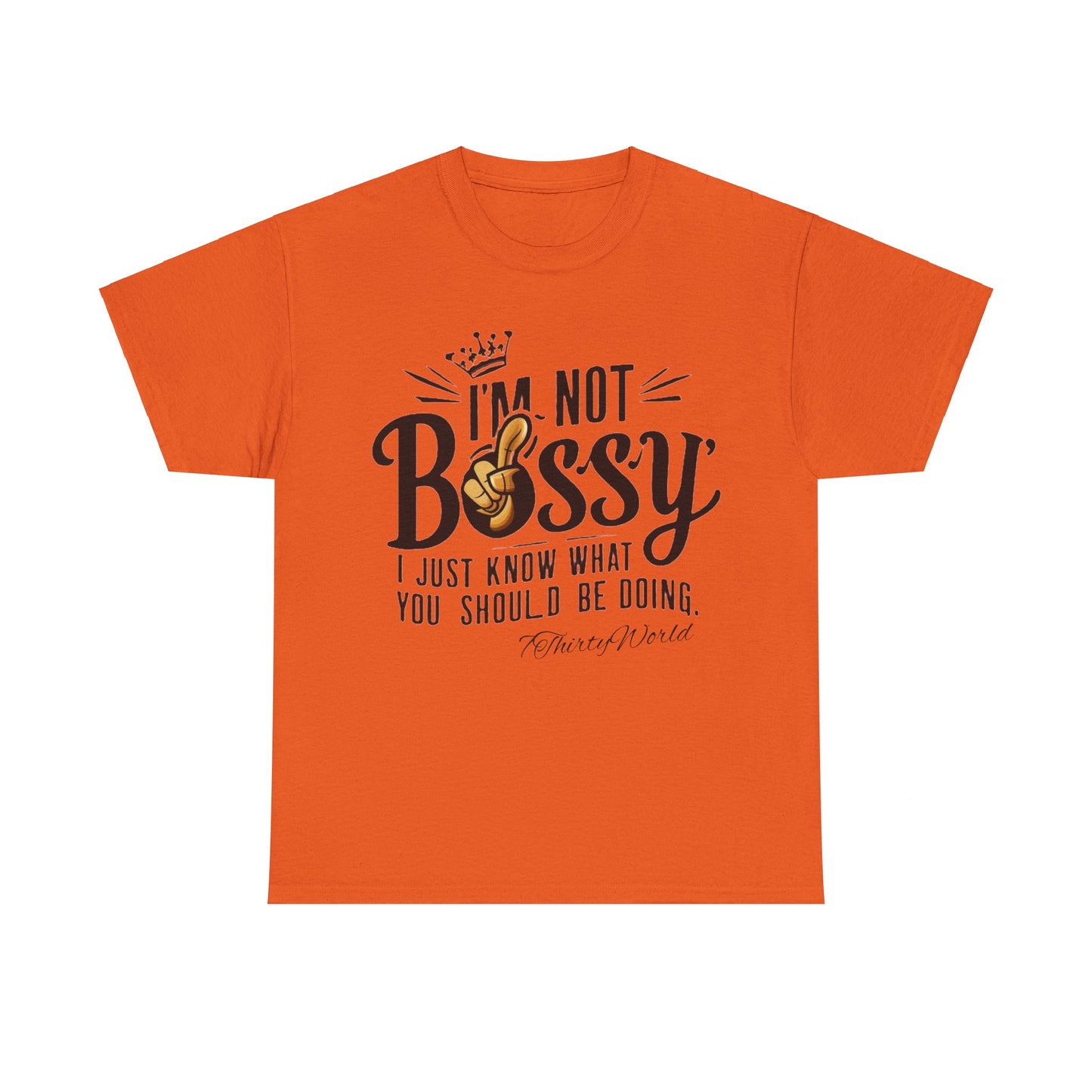 👑 I'm Not Bossy T-Shirt 👑