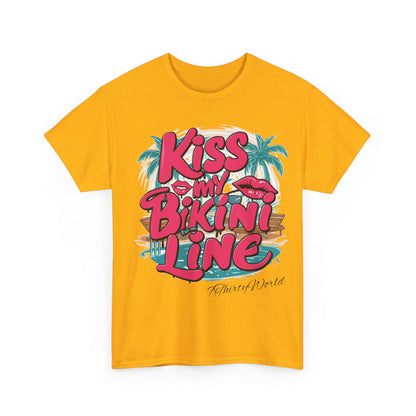 💋 Kiss My Bikini Line T-Shirt 💋