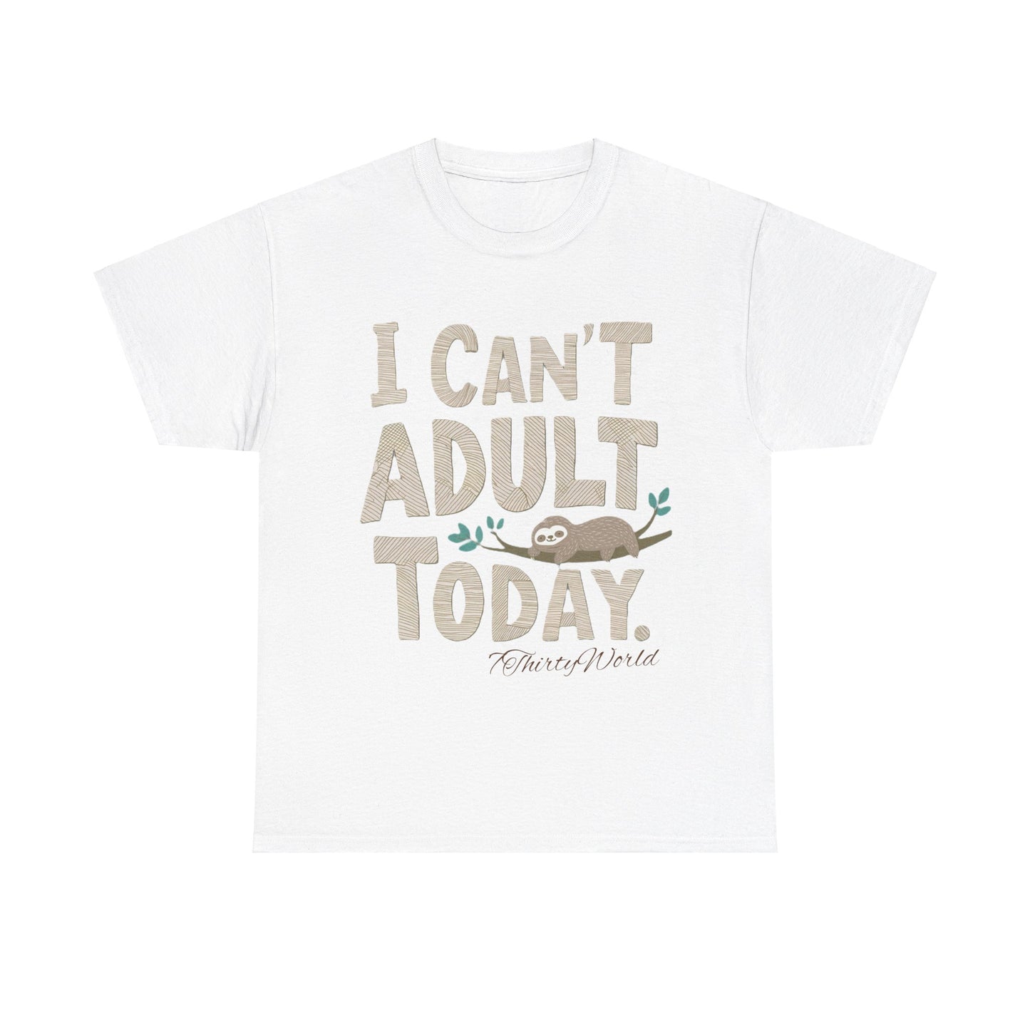 😴 I Can't Adult Today T-Shirt 😴