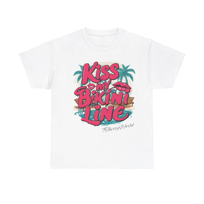 💋 Kiss My Bikini Line T-Shirt 💋